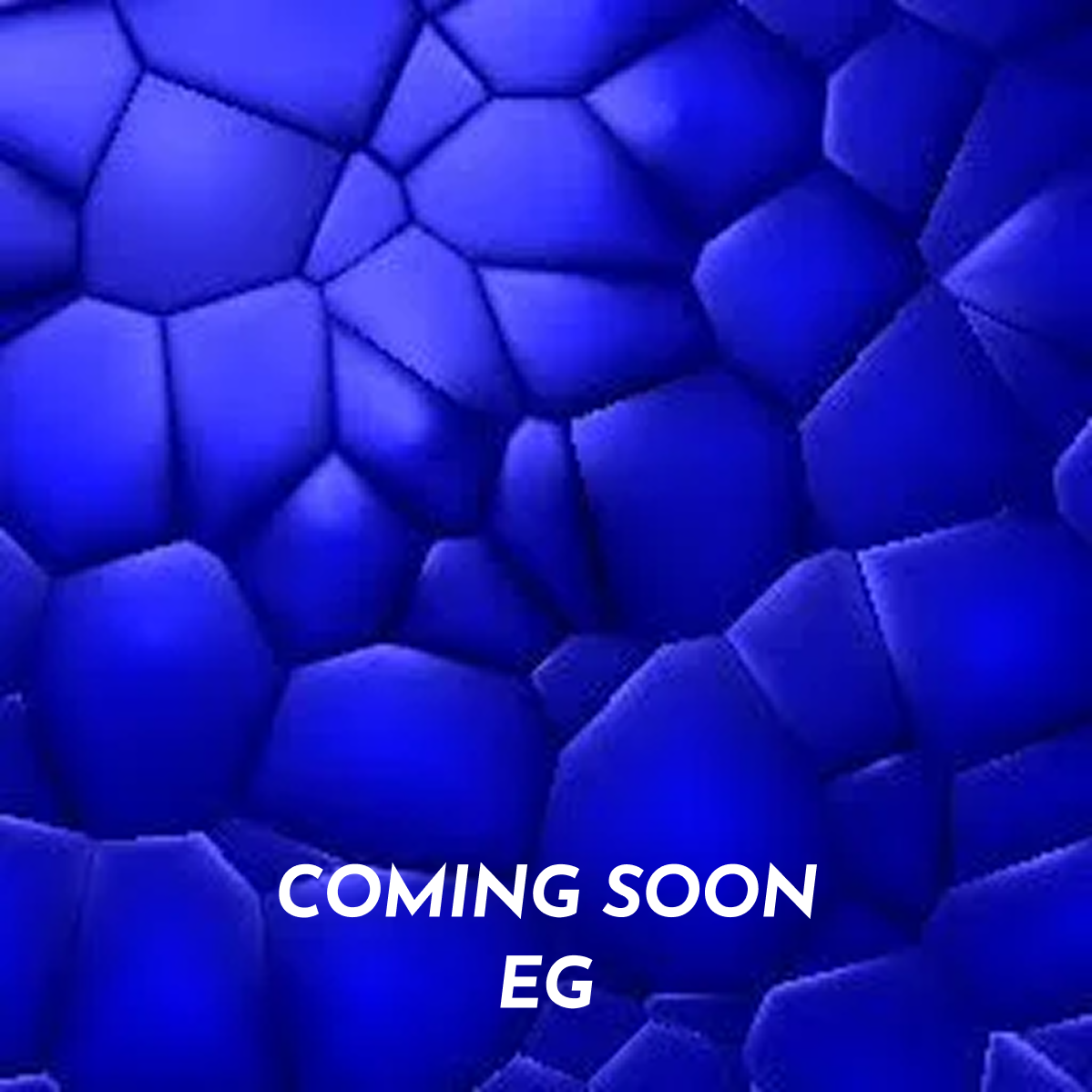 Coming Soon EG